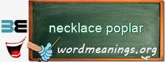 WordMeaning blackboard for necklace poplar